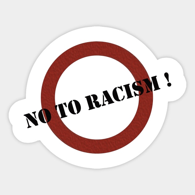 No to racism Sticker by Muhamed992